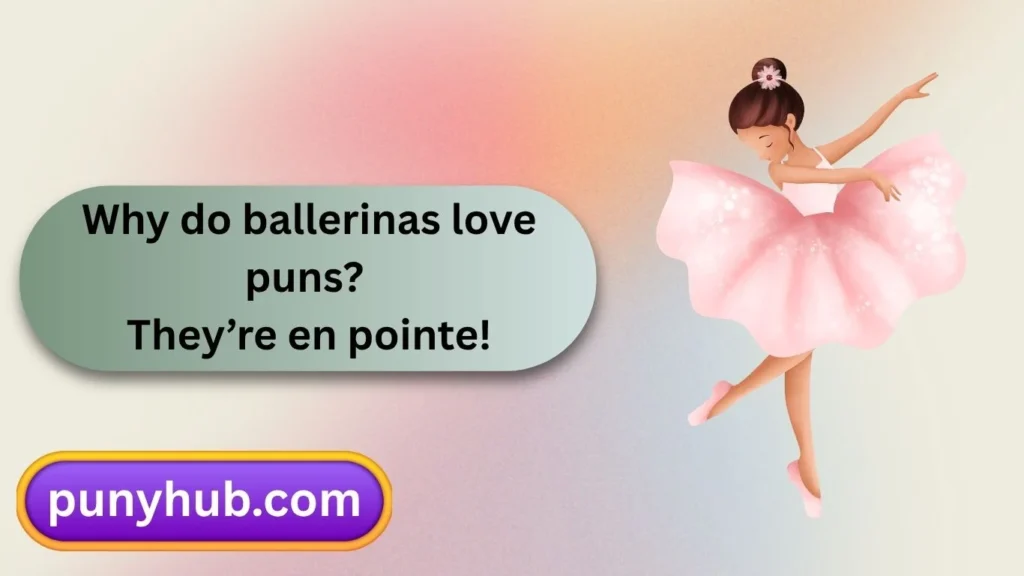 Ballet Puns