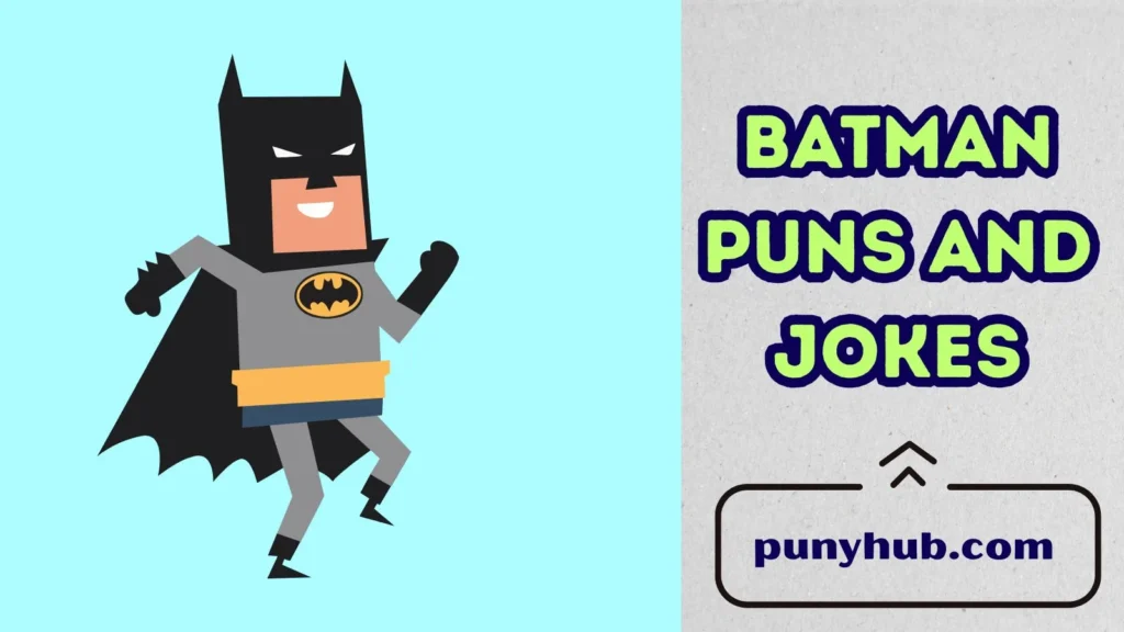 Batman Puns and Jokes