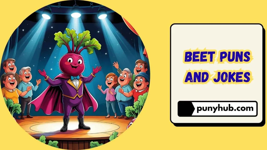 Beet Theater and Acting Puns