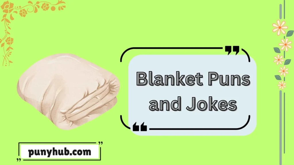 Blanket Puns and Jokes
