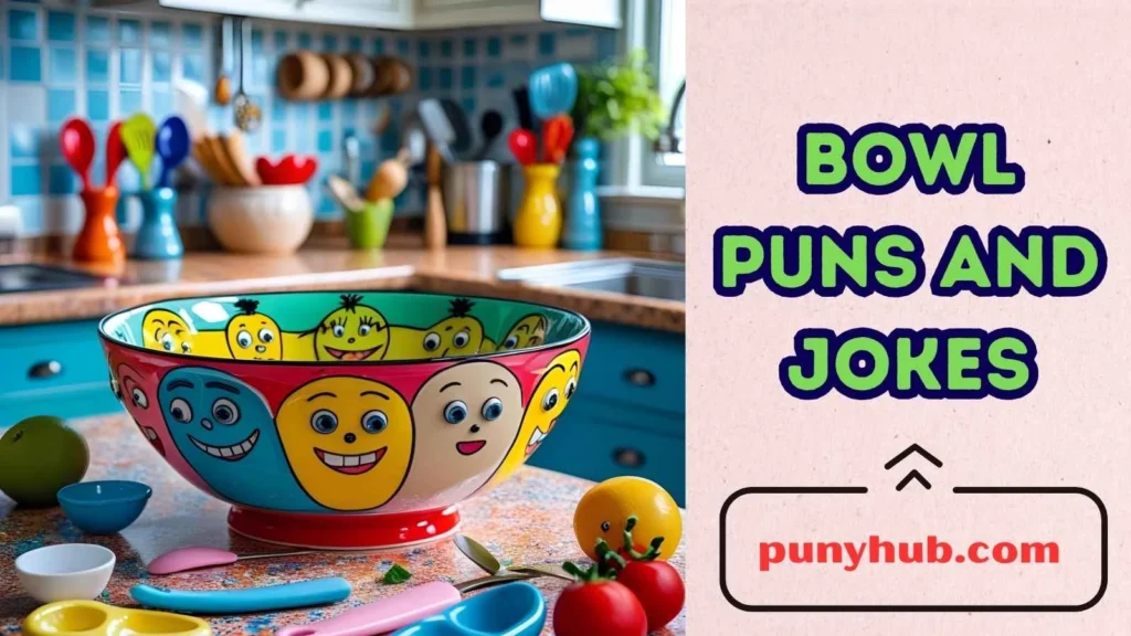 Bowl Puns and Jokes