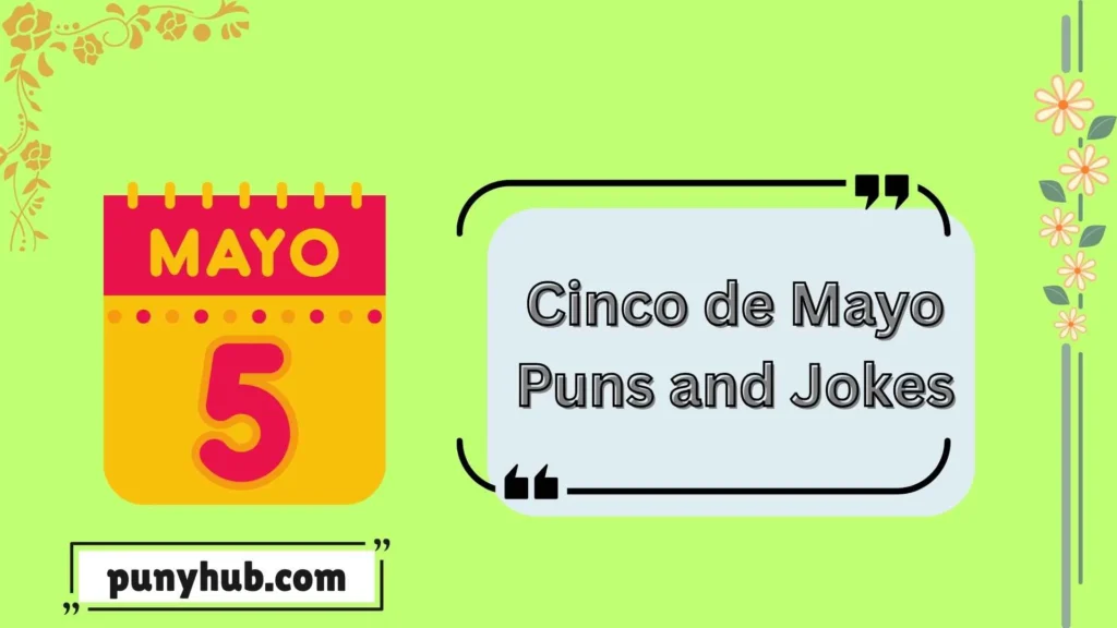 Cinco de Mayo Party Puns