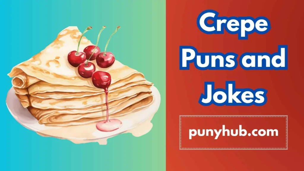 Clean Crepe Jokes