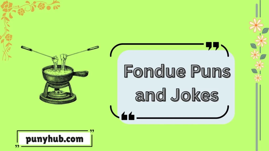 Clean Fondue pun and Jokes for Kids