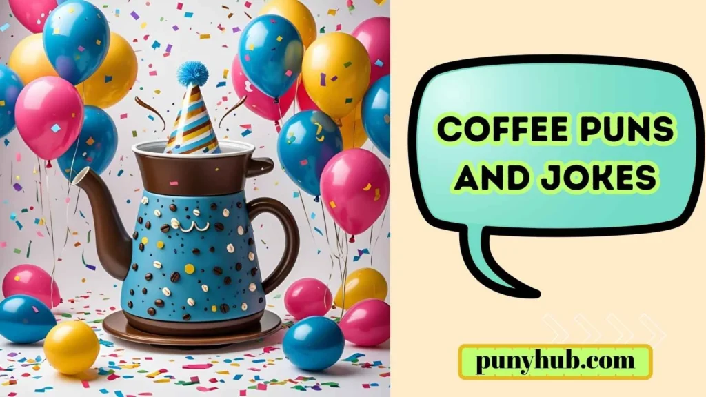 Coffee Puns for Birthday Cards