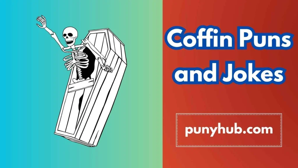 Coffin Puns and Jokes