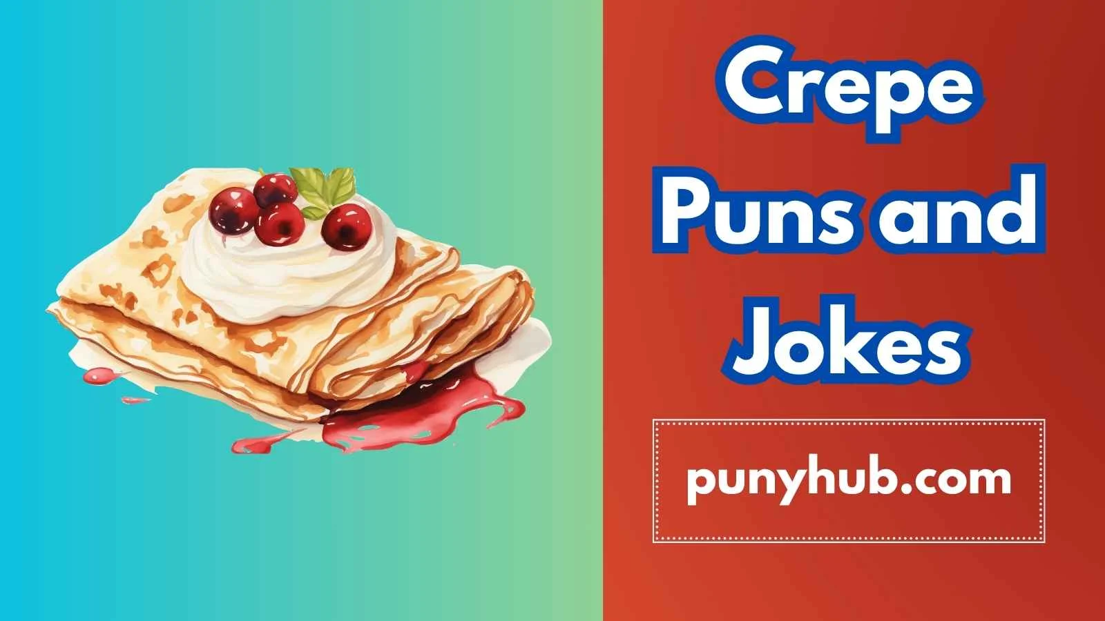 Crepe Puns and Jokes