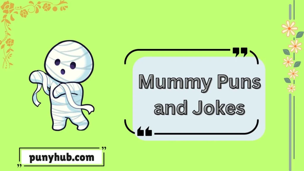 Cute Mummy One Liners