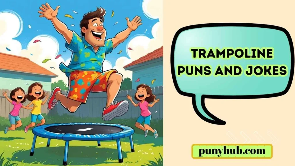 Dad Jokes About Trampolines