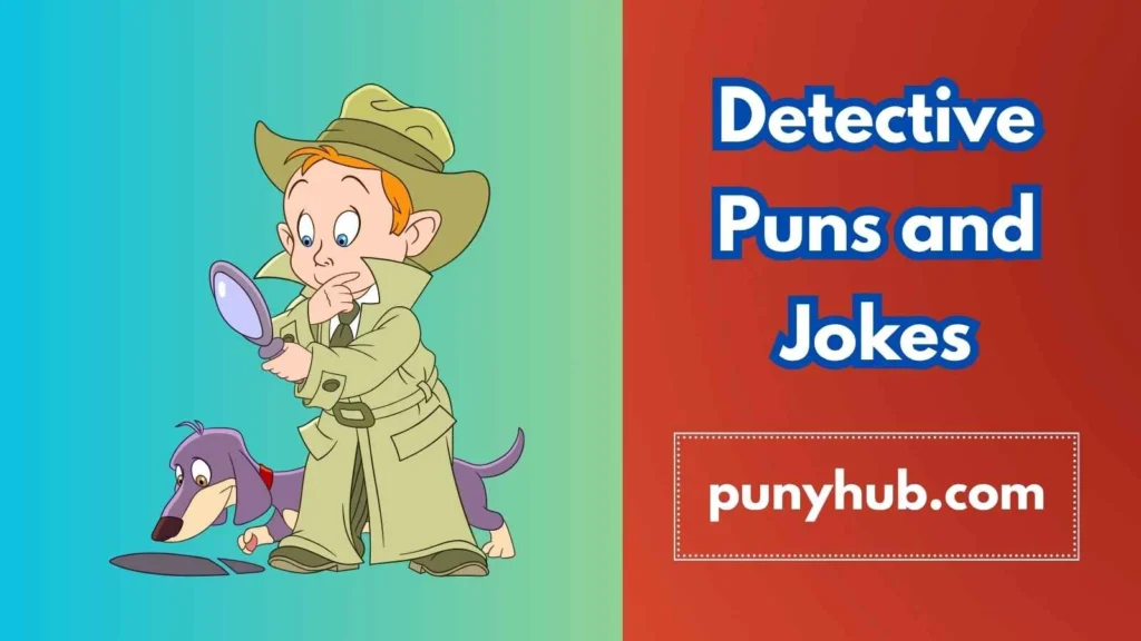 Detective Puns