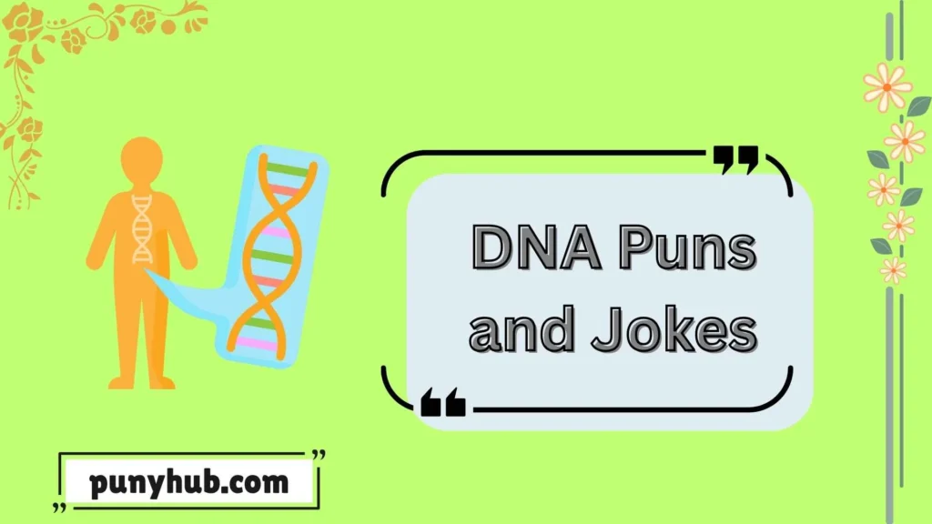 DNA Puns and Jokes