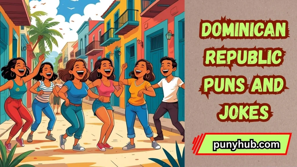 Dominican Republic Puns and Jokes