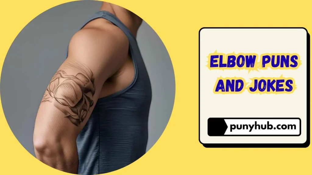 Elbow Puns and Jokes