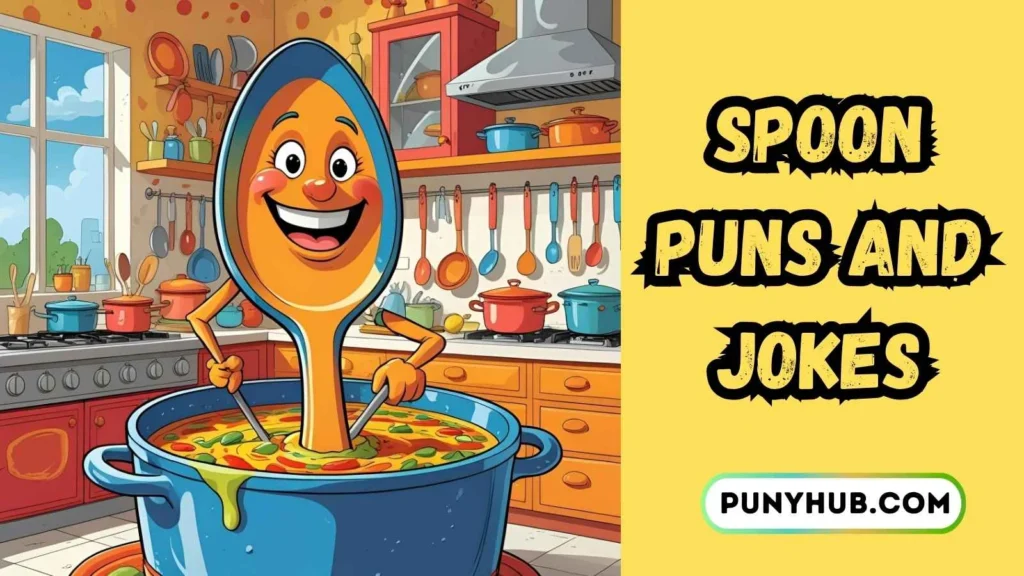 Famous Spoon Puns for Cooking