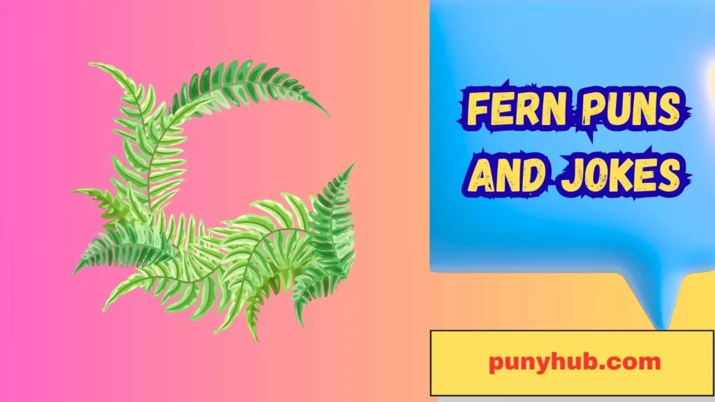 Fern Puns for Plant Lovers