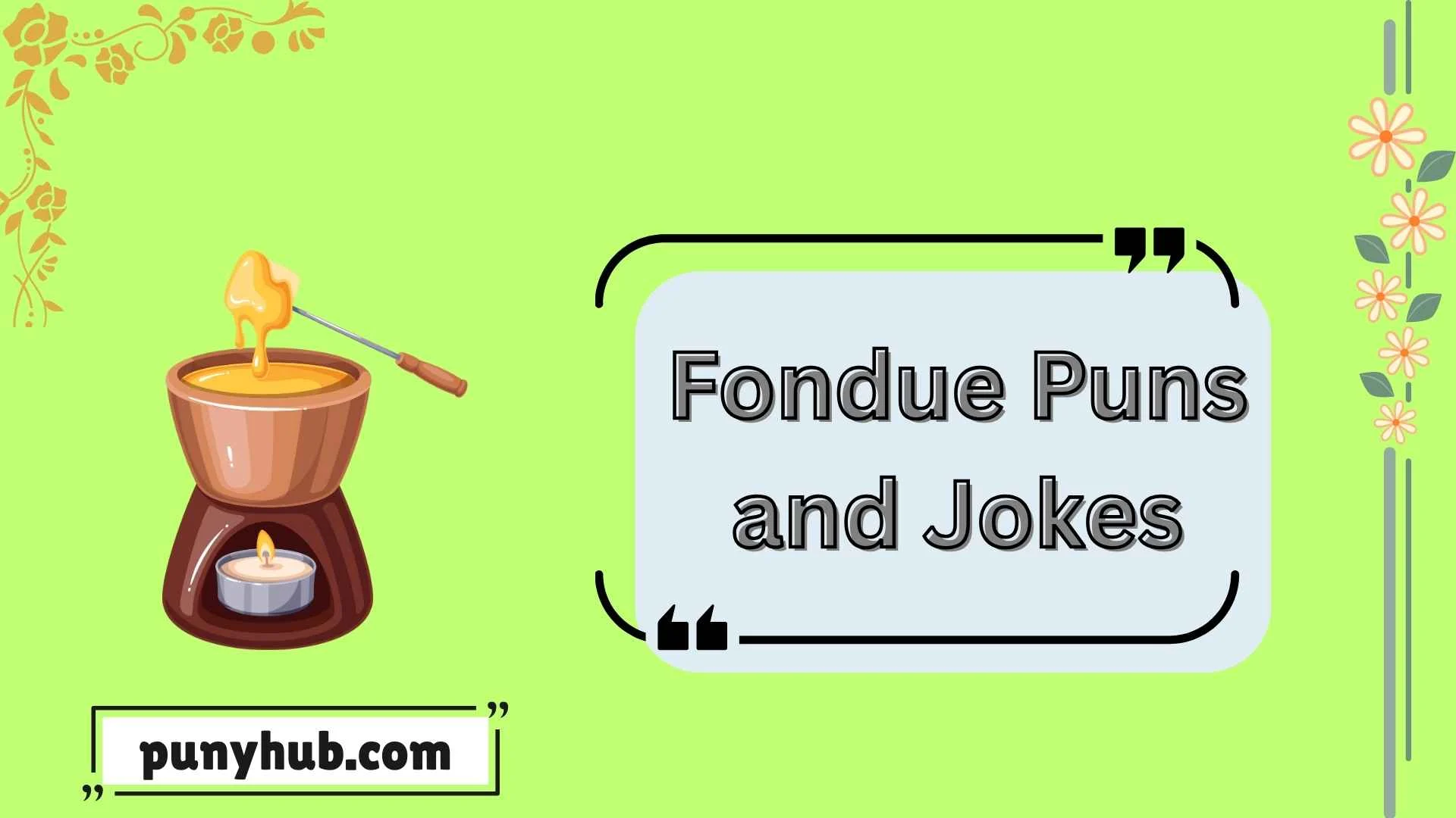 Fondue Puns and Jokes