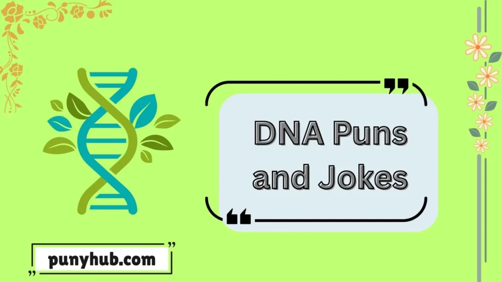 Funny DNA puns and Jokes for Students