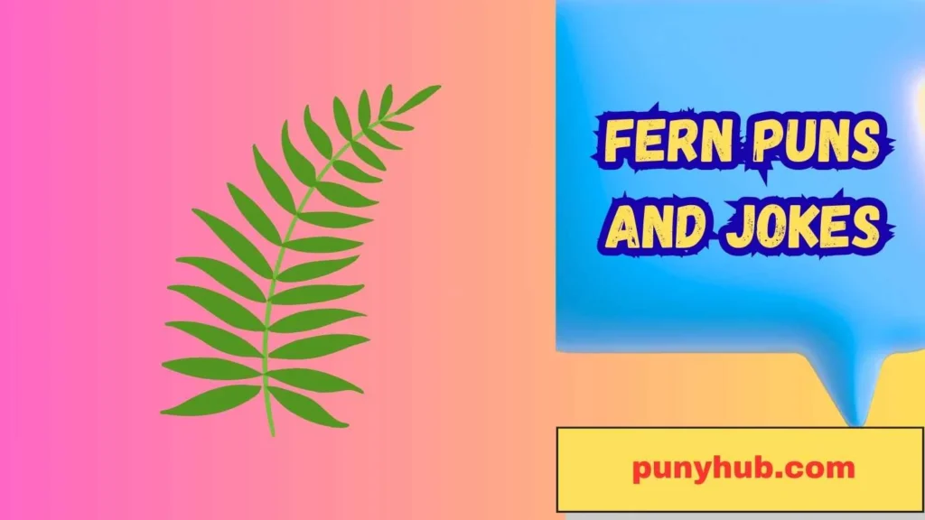 Funny Fern Puns