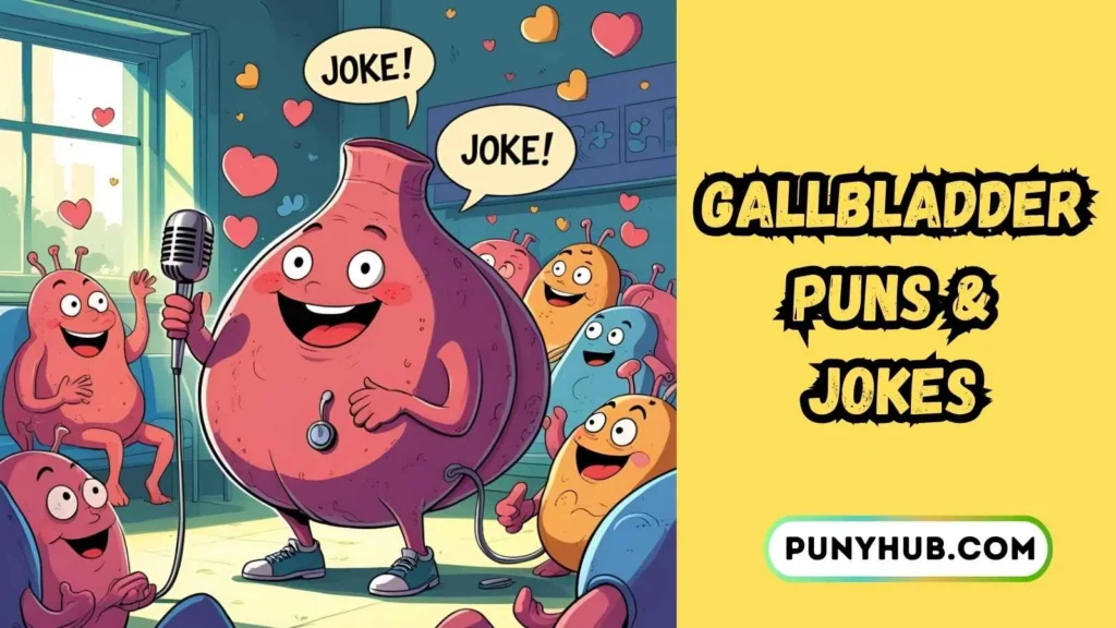 Funny Gallbladder Puns 