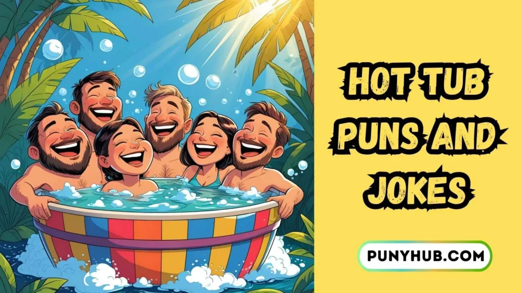 Funny Hot Tub Puns