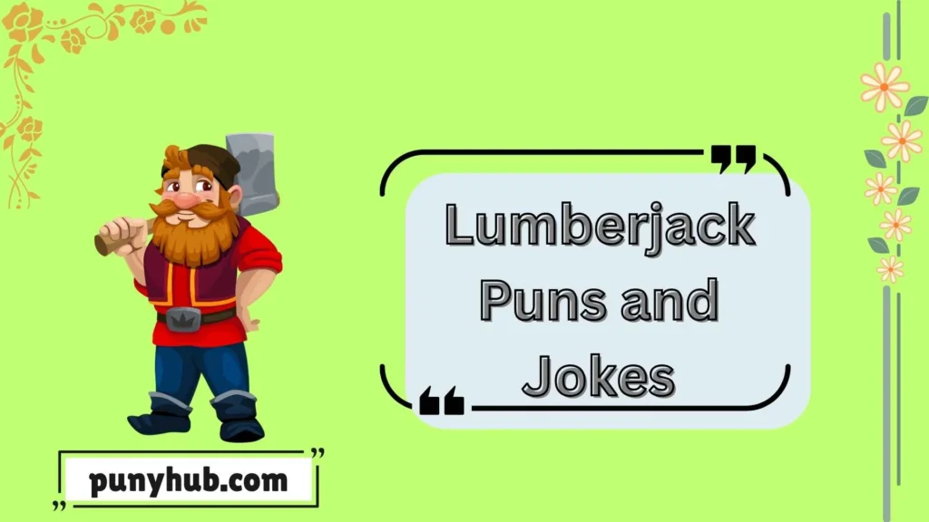 Funny Lumberjack puns and Jokes for Kids