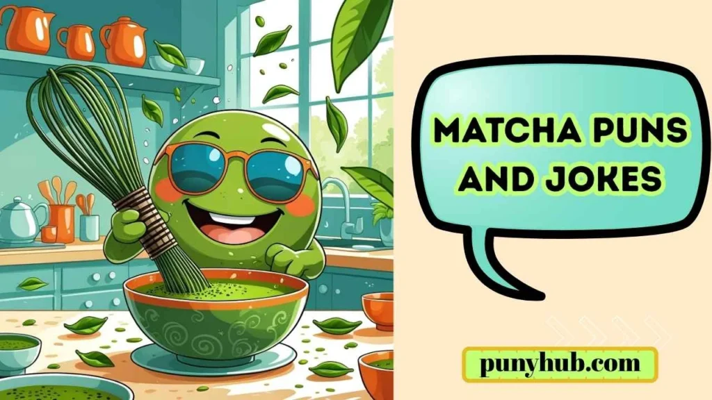 Funny Matcha Puns for Instagram