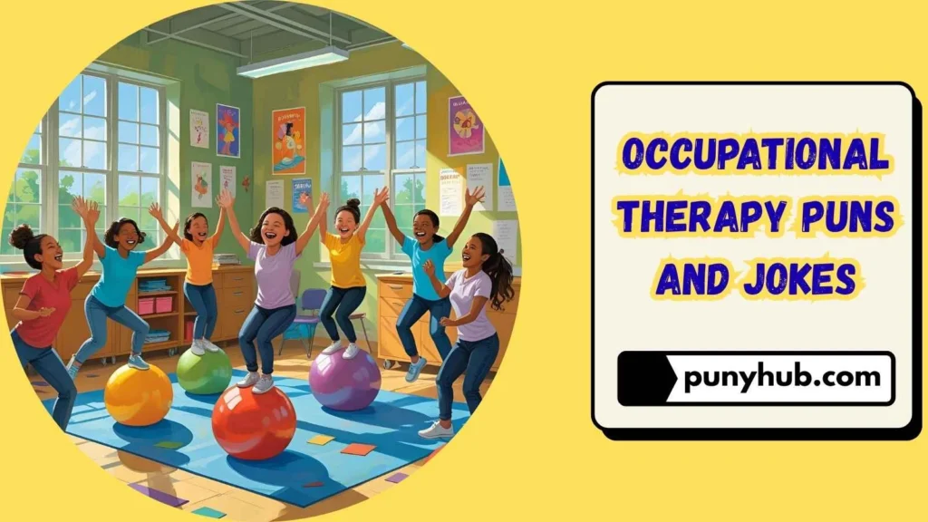 Funny Occupational Therapy Puns for Students
