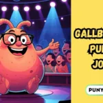 Gallbladder Puns & Jokes