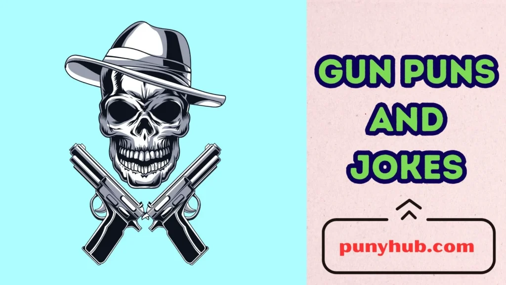 gun puns and jokes