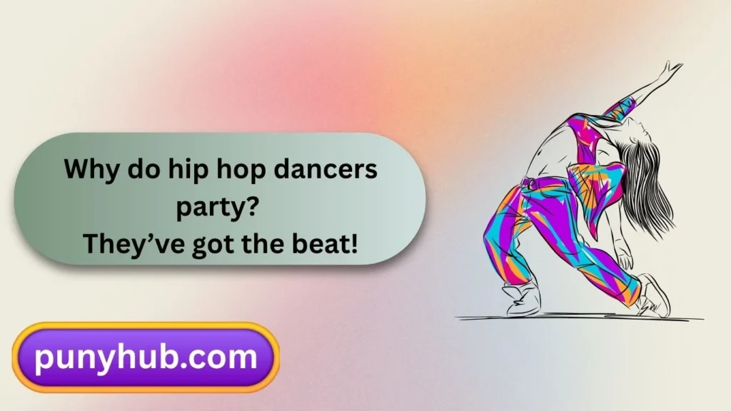 Hip Hop Dance Puns