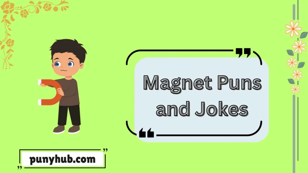 Magnet puns and Jokes for Kids