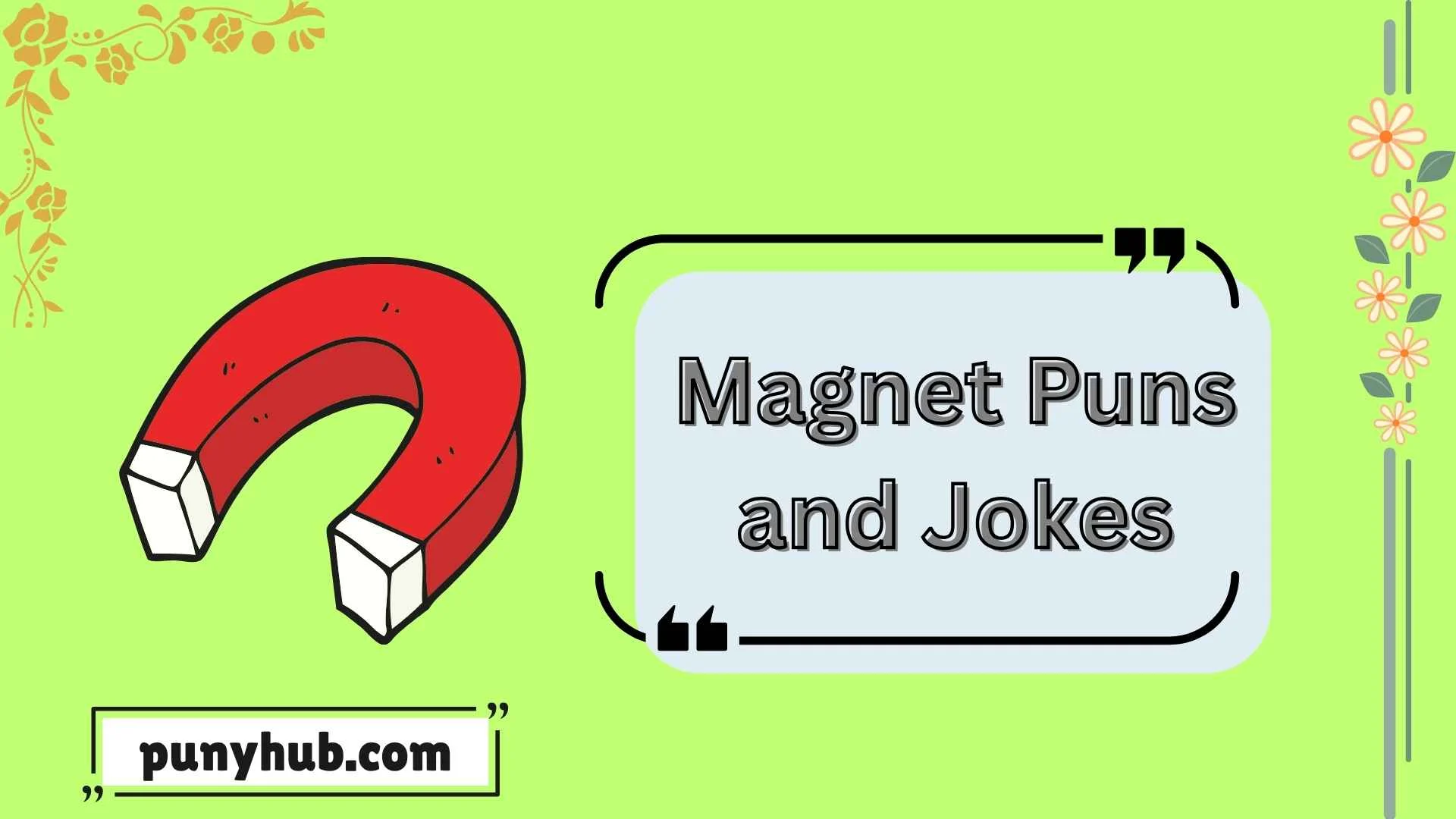 Magnet Puns and Jokes