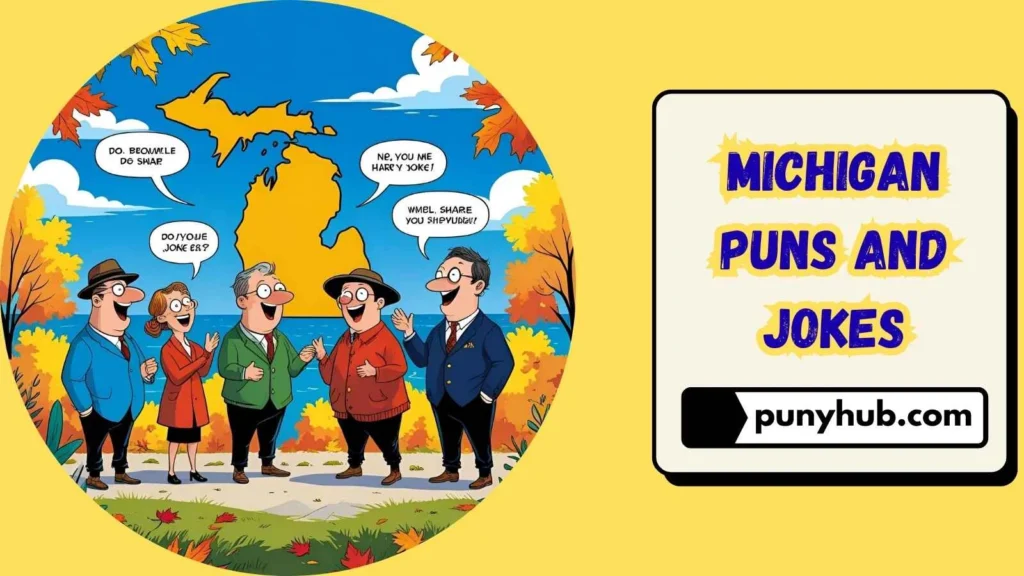 Michigan One Liner Puns