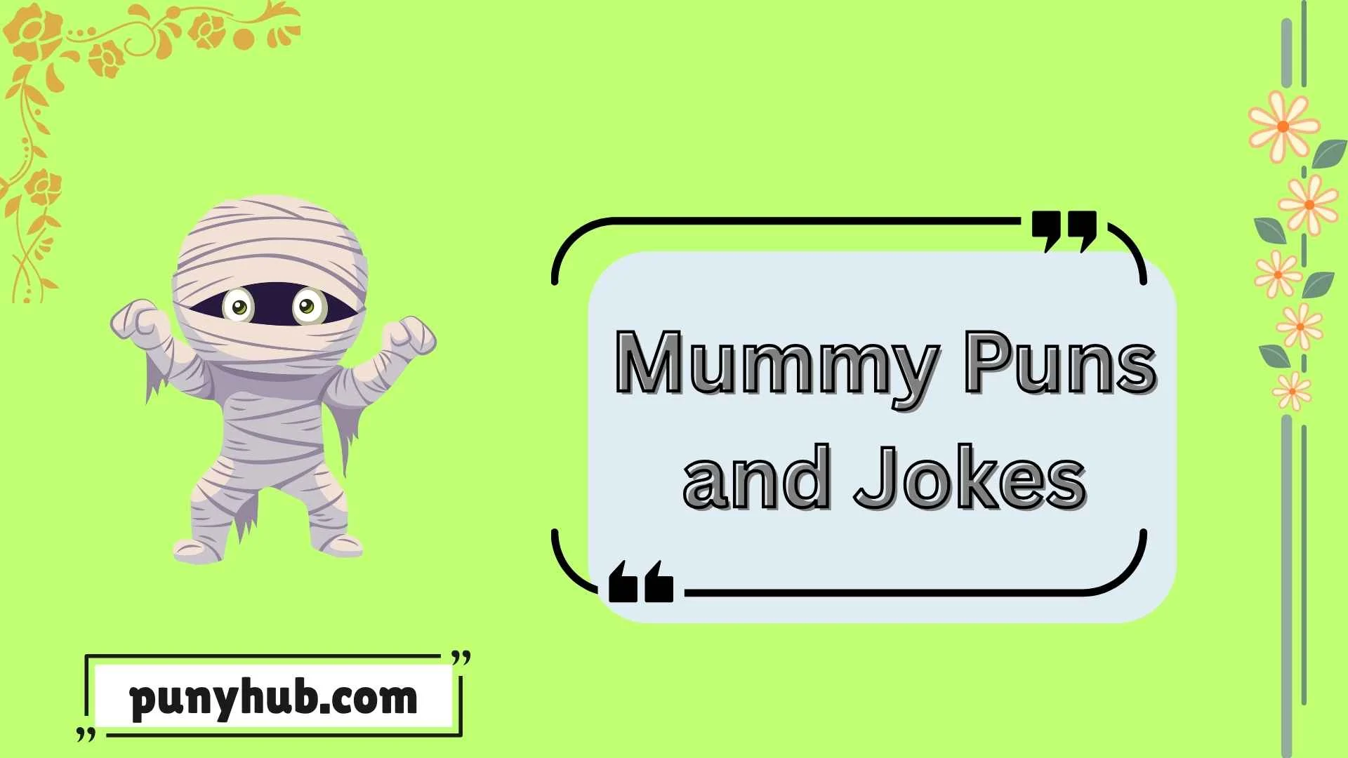 Mummy Puns and Jokes