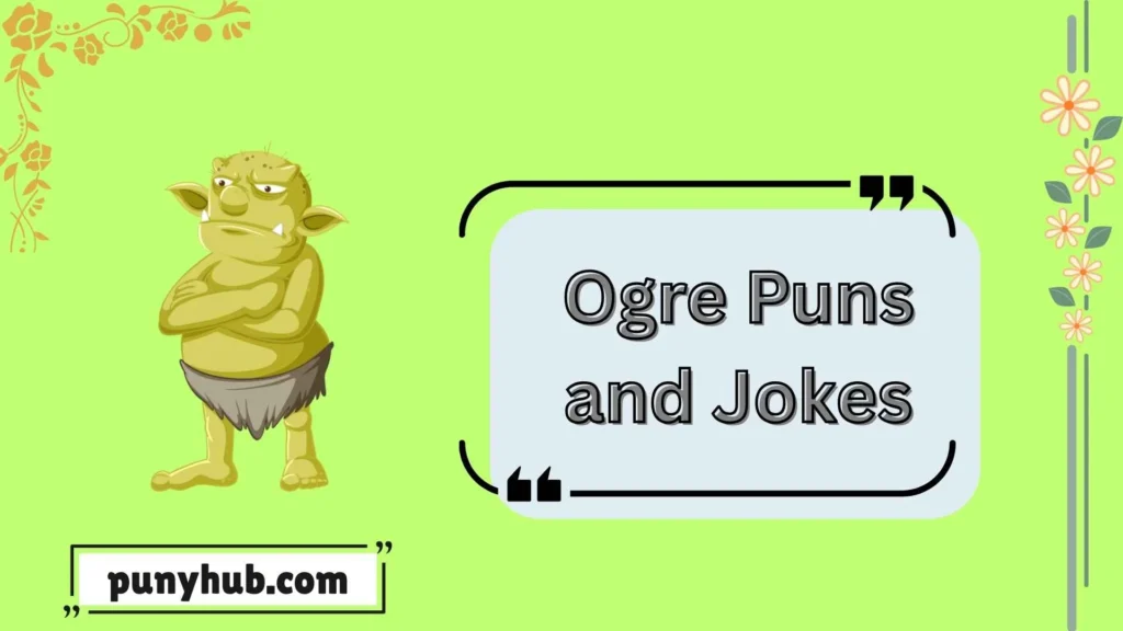 Ogre puns and Jokes for Kids