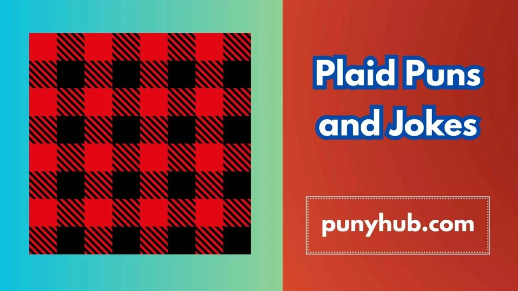 Plaid Puns and Jokes