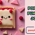 Pop-Tart Puns and Jokes