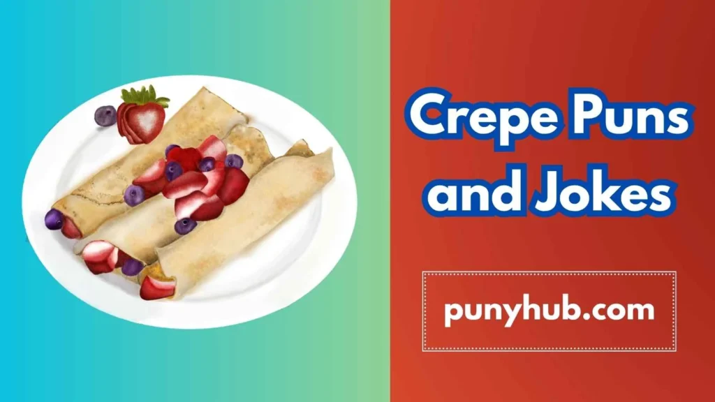 Romantic Crepe Puns