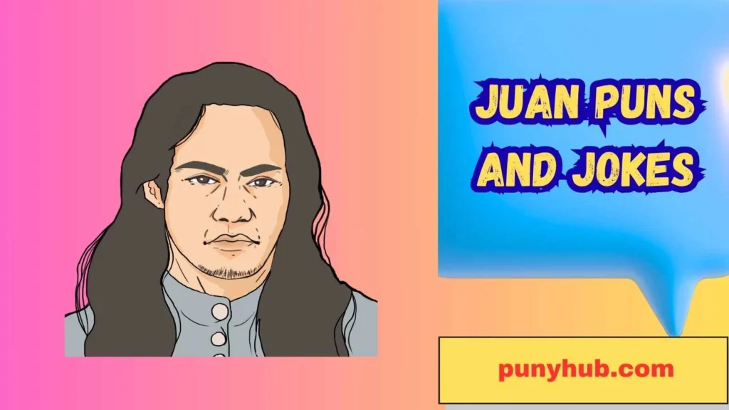 Romantic Juan Puns