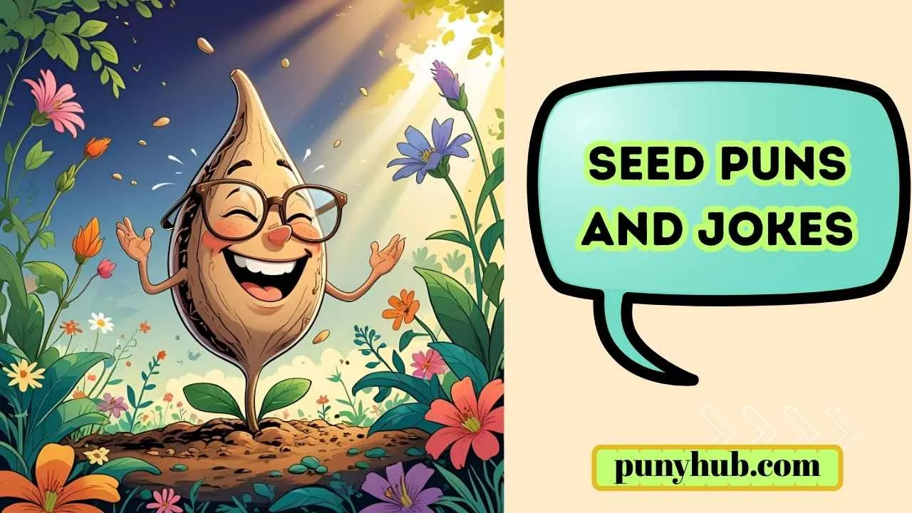Seed Puns and Jokes