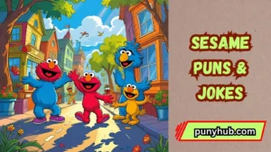 Sesame Puns & Jokes