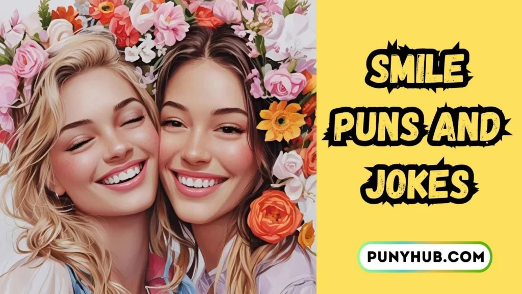 Smile Puns for Friends