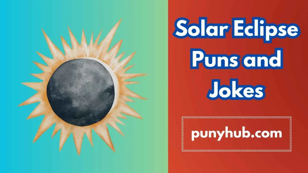  Solar Eclipse Party Puns