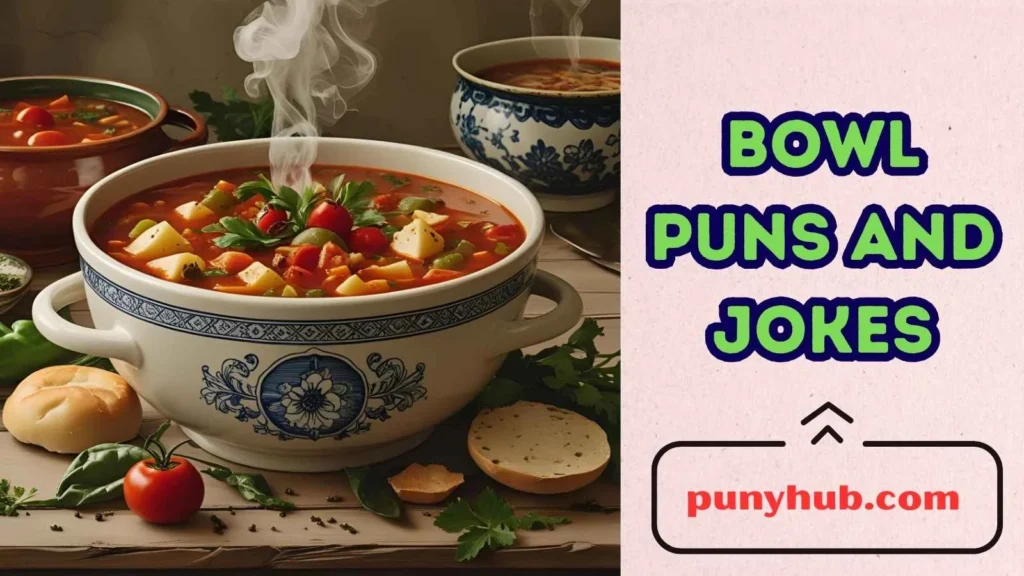 Soup Bowl Puns