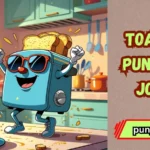 Toaster Puns and Jokes