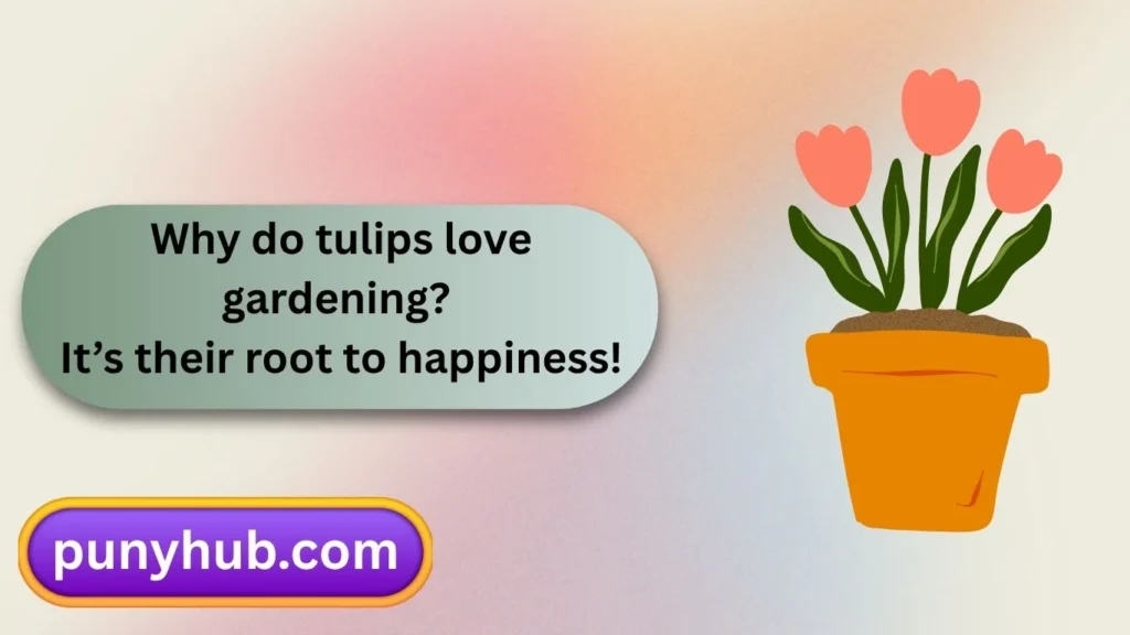 Tulip Puns for Gardeners