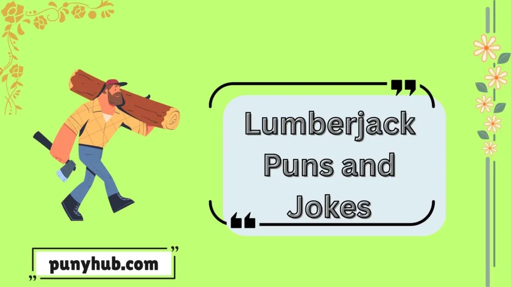 Wood-Related Puns and jokes That Nail It