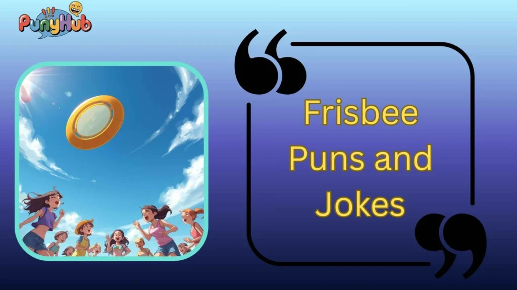 Frisbee puns and jokes one liners