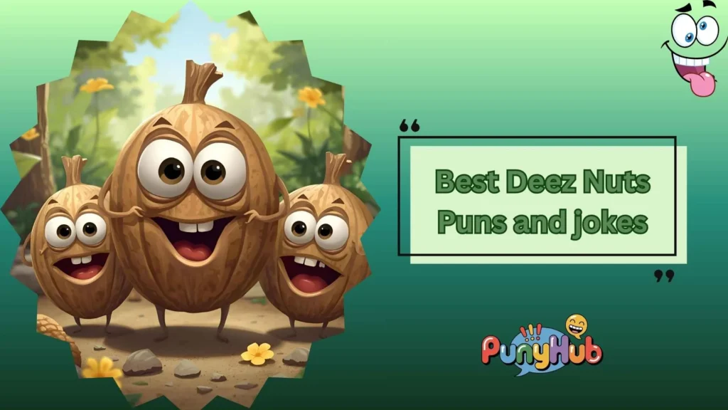 Best Deez Nuts Puns and jokes