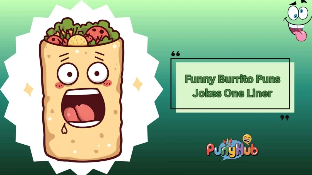  Burrito Jokes One Liner for Kids